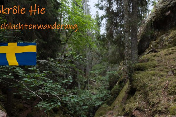 Skrôle Hie – Wandern in der kühlen Schlucht in Småland