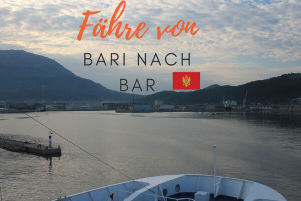 Fähre von Bari nach Bar: Über die Adria von Italien nach Montenegro